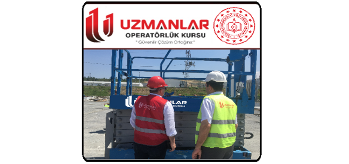 Makaslı Platform, MenLift, Sepetli Vinç, Elektrikli Trasnpalet, Forklift, Vinç   ve Diğer Operatörlük Belgeleri İçin Son Kayıt 15 Haziran 2020